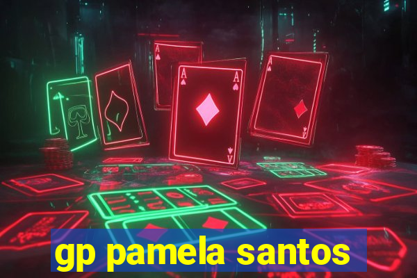 gp pamela santos